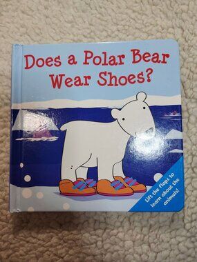Igloo Does a Polar Bear Wear Shoes Board Book Lift the Flap Kids Baby Toddler
